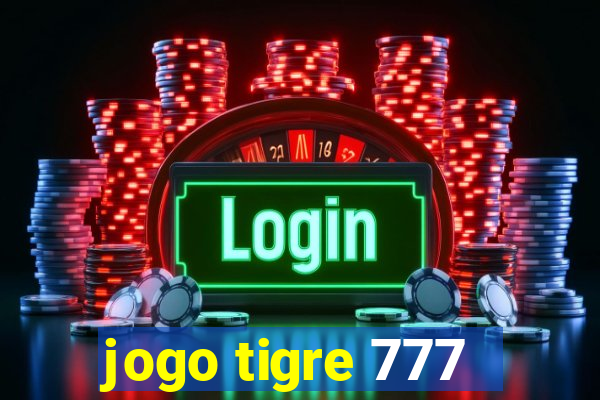 jogo tigre 777 - Cemstoretec